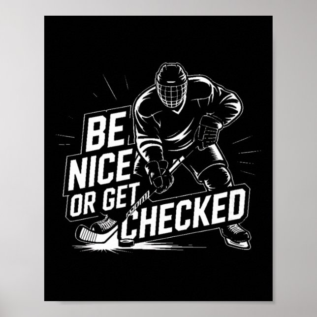 Sei nett oder werde kontrolliert Lustiges Eishocke Poster (Vorne)