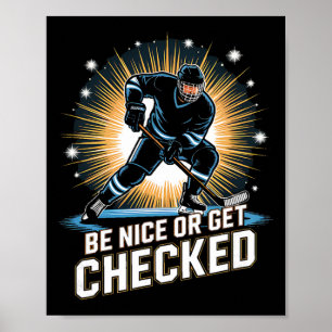 Sei nett oder werde überprüft Eishockeyspieler Poster