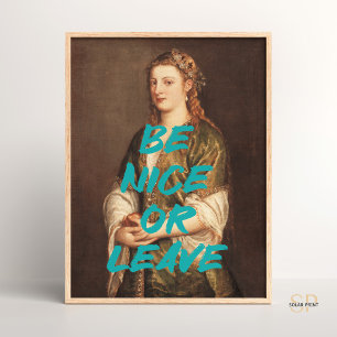 Sei nett Renaissance-Malerei feministischer Wall A Poster