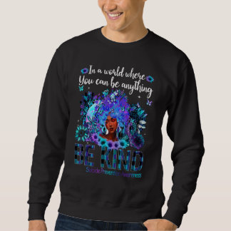Sei nett Schwarze Frauen Afro Afrikanische Suizidp Sweatshirt