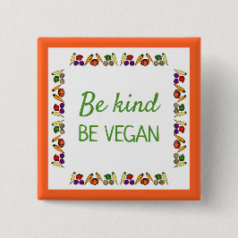 Sei nett, sei VEGAN. Mit einem zeichn von Gemüse Button