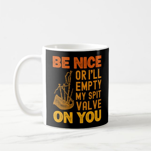 Sei nett, sonst leere ich meinen Spitzventil auf d Kaffeetasse (Links)