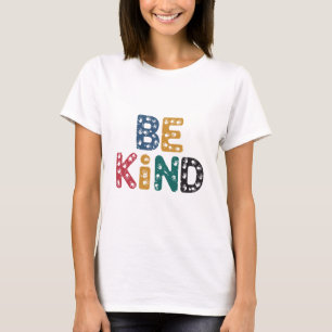 Sei nett T-Shirt