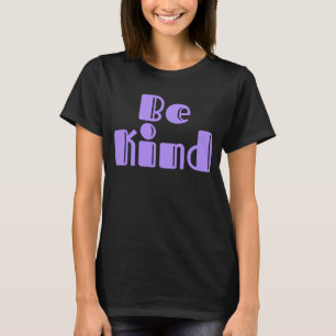 Sei nett T-Shirt