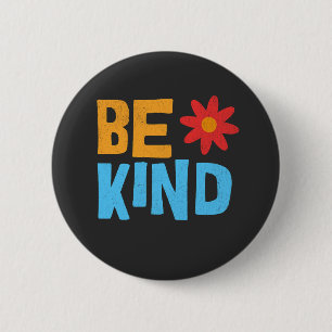 Sei nett Tee, Freundlichkeit Shirt, Positive Vibes Button