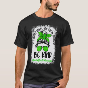 Sei nett Unordentlicher Knoten Grün Psychische Ges T-Shirt