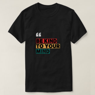 Sei nett zu deinen Gedanken-Farbblöcken T-Shirt