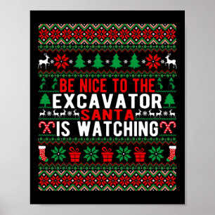 Sei nett zu dem Bagger, den der Weihnachtsmann sie Poster