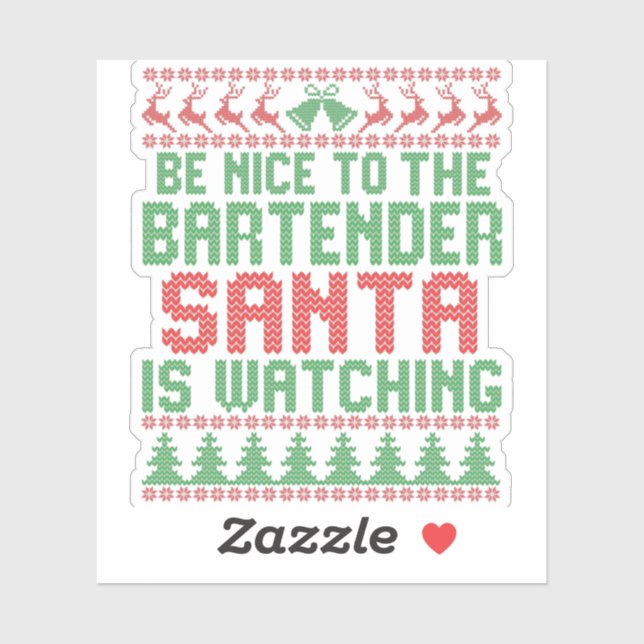 Sei nett zu dem Barkeeper, dass der Weihnachtsmann Aufkleber (Blatt)