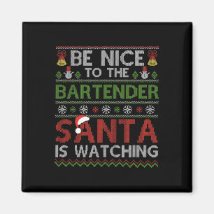 Sei nett zu dem Barkeeper, den der Weihnachtsmann Magnet