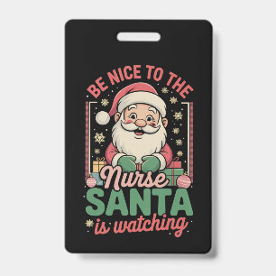 Sei nett zu dem/der Krankenpfleger/in Santa Claus Ausweis