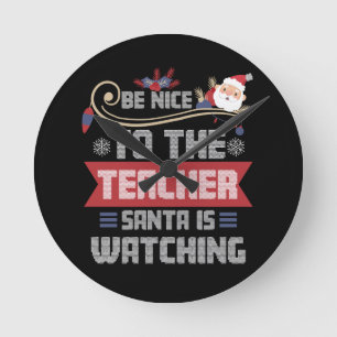 Sei nett zu dem Lehrer, den der Weihnachtsmann dem Runde Wanduhr