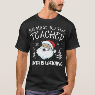 Sei nett zu dem Lehrer, den der Weihnachtsmann dem T-Shirt