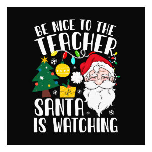 Sei nett zu dem Lehrer, der Weihnachtsmann beobach Fotodruck