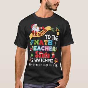 Sei nett zu dem Mathematiklehrer, den der Weihnach T-Shirt
