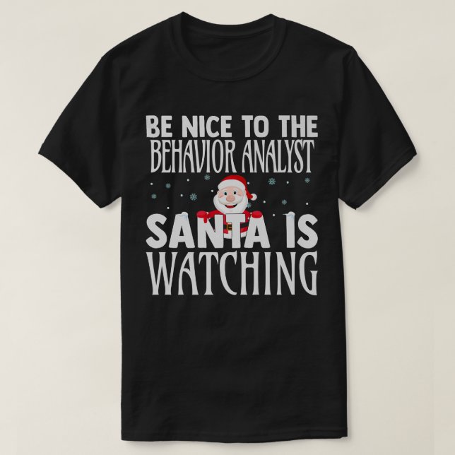 Sei nett zu dem Verhaltensanalytiker, den der Weih T-Shirt (Design vorne)
