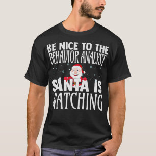 Sei nett zu dem Verhaltensanalytiker, den der Weih T-Shirt