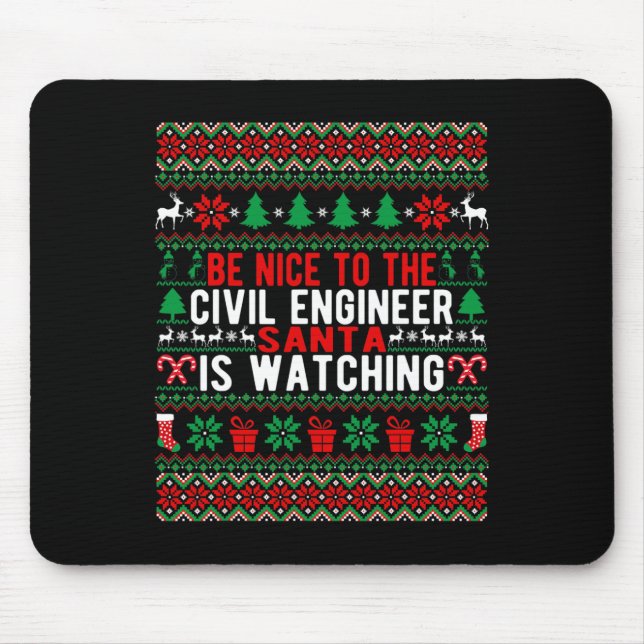 Sei nett zu dem Zivilen Ingenieur, den der Weihnac Mousepad (Vorne)