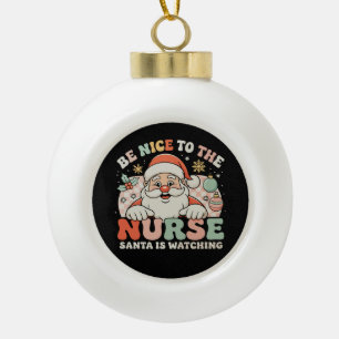 Sei nett zu den Krankenschwestern, die Weihnachten Keramik Kugel-Ornament