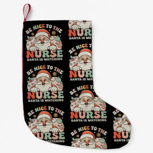 Sei nett zu den Krankenschwestern, die Weihnachten Kleiner Weihnachtsstrumpf