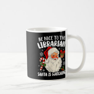 Sei nett zu den Librarian, die der Weihnachtsmann Kaffeetasse