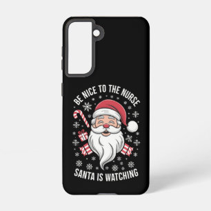 Sei nett zu der Krankenschwester, der Weihnachtsma Samsung Galaxy Hülle