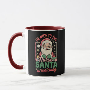 Sei nett zu der Krankenschwester, der Weihnachtsma Tasse