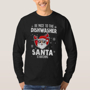 Sei nett zu der Spülmaschine, die der Weihnachtsma T-Shirt