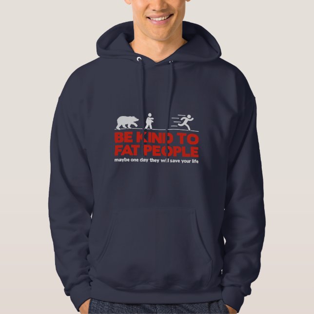 Sei nett zu fetten Menschen Hoodie (Vorderseite)