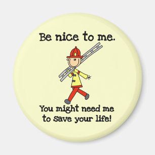 Sei nett zu Feuerwehrleuten T-Shirts und Geschenke Magnet
