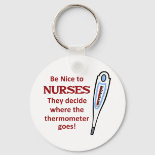 Sei nett zu Krankenpflegern Schlüsselanhänger