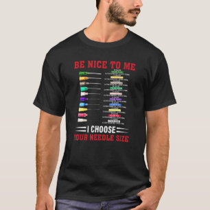 Sei nett zu mir, ich wähle die Nadelgröße für Männ T-Shirt