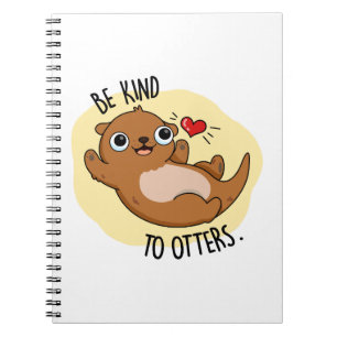 Sei nett zu Otters Funny Otter Puff Notizblock