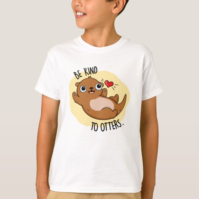 Sei nett zu Otters Funny Otter Puff T-Shirt (Vorderseite)