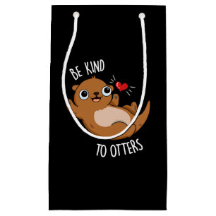 Sei nett zu Otters Funny Otter Pun Dark BG Kleine Geschenktüte