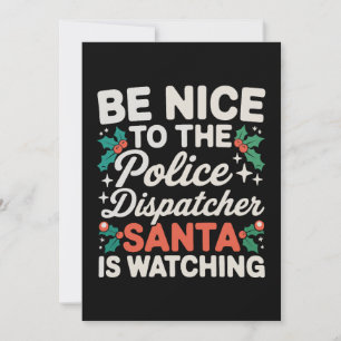 Sei nett zu Polizeileitstellen Santa beobachtet Einladung