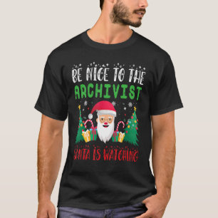 Sei nett zum Archivar Santa beobachtet Weihnachten T-Shirt