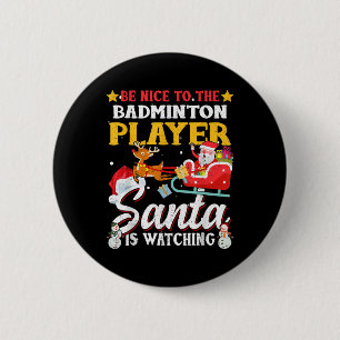 Sei nett zum Badminton Player, den der Weihnachtsm Button