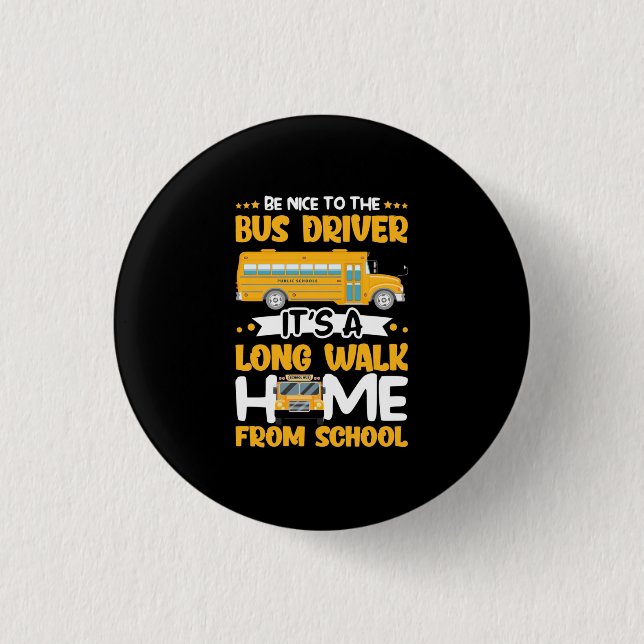 Sei nett zum Busfahrer Button (Vorderseite)