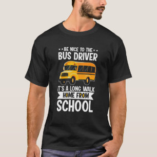 Sei nett zum Gelben Schulbusfahrer T-Shirt
