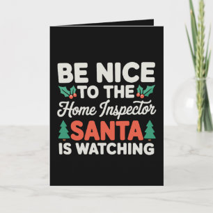 Sei nett zum Hausinspektor Santa beobachtet Weihna Karte
