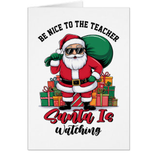 Sei nett zum Lehrer, der Weihnachtsmann beobachtet