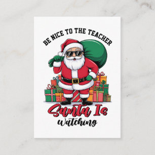 Sei nett zum Lehrer, der Weihnachtsmann beobachtet Begleitkarte