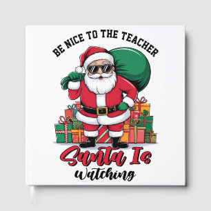 Sei nett zum Lehrer, der Weihnachtsmann beobachtet Gästebuch