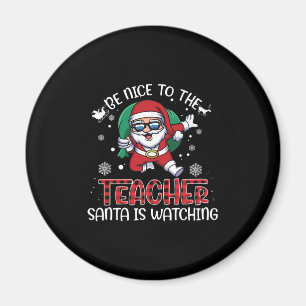 Sei nett zum Lehrer - Weihnachtsgeschenk Weihnacht Magnet