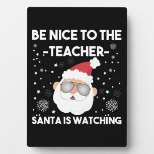 Sei nett zum Lehrer Weihnachtsmann passt auf Weihn Fotoplatte