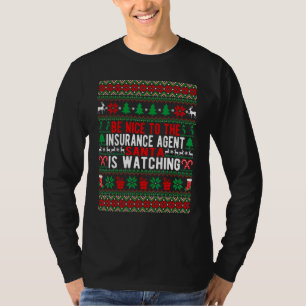 Sei nett zum Versicherungsvertreter, der Weihnacht T-Shirt