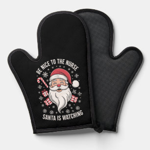Sei nett zur Krankenschwester, der Weihnachtsmann Ofenhandschuh