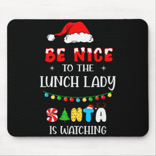 Sei nett zur Mensalady, der Weihnachtsmann beobach Mousepad