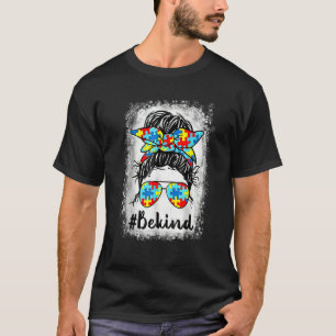 Sei netter Autismus Bewusstsein Messy Bun Mama Mäd T-Shirt